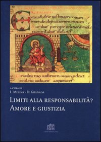 Limiti alla responsabilità? Amore e giustizia Limiti alla responsabilità? Amore e giustizia