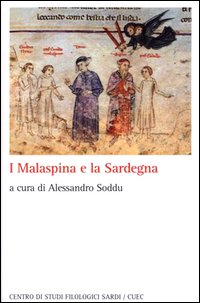 I Malaspina e la Sardegna I Malaspina e la Sardegna