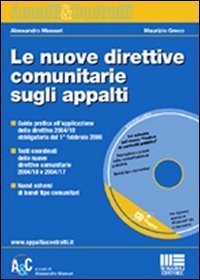 Le nuove direttive comunitarie sugli appalti. Con CD-ROM Le nuove direttive comunitarie sugli appalti. Con CD-ROM