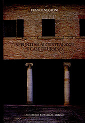 Appunti su alcuni palazzi e case di Urbino Appunti su alcuni palazzi e case di Urbino