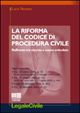 La riforma del Codice di procedura civile. Raffronto tra vecchio e nuovo articolato La riforma del Codice di procedura civile. Raffronto tra vecchio e nuovo articolato
