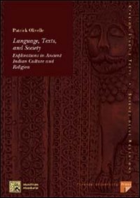 Language, texts and society. Explorations in ancient indian culture and religion Language, texts and society. Explorations in ancient indian culture and religion