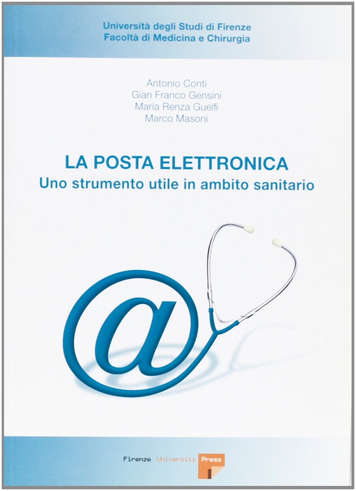 La posta elettronica: uno strumento utile in ambito sanitario La posta elettronica: uno strumento utile in ambito sanitario