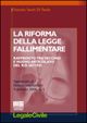 La riforma della legge fallimentare La riforma della legge fallimentare