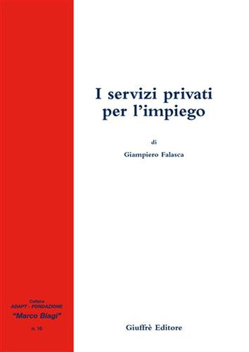 I servizi privati per l'impiego I servizi privati per l'impiego