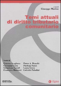 Temi attuali di diritto tributario comunitario Temi attuali di diritto tributario comunitario