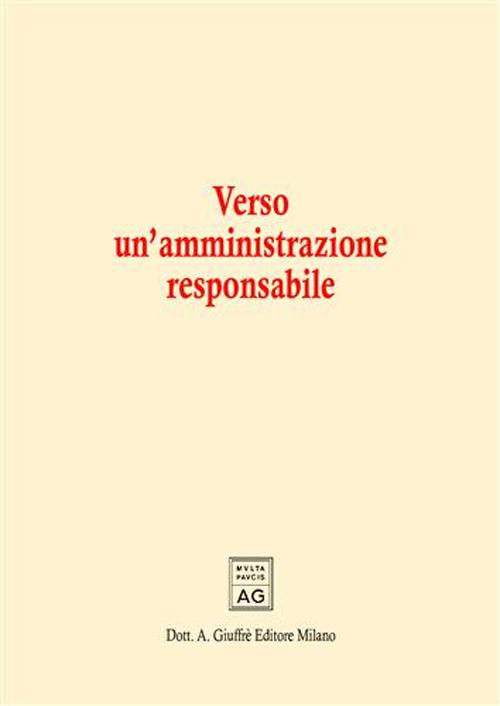 Verso un'amministrazione responsabile Verso un'amministrazione responsabile