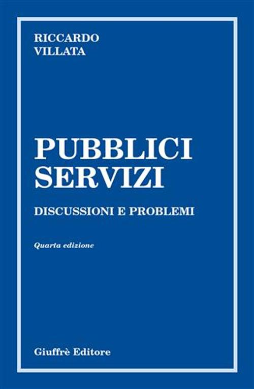 Pubblici servizi. Discussioni e problemi. Pubblici servizi. Discussioni e problemi.