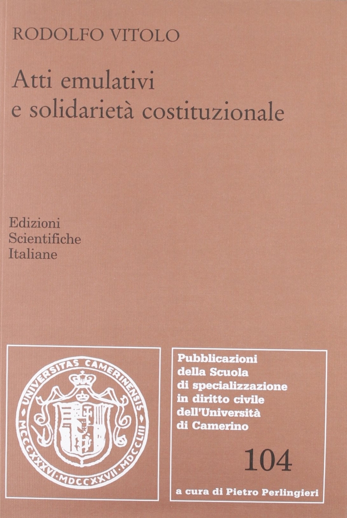 Atti emulativi e solidarietà costituzionale Atti emulativi e solidarietà costituzionale