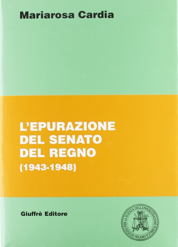 L'epurazione del Senato del Regno (1943-1948) L'epurazione del Senato del Regno (1943-1948)
