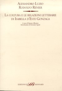 La coltura e le relazioni letterarie di Isabella d'Este Gonzaga