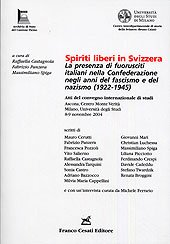 Spiriti liberi in Svizzera. La presenza di fuoriusciti italiani nella Confederazione negli anni del fascismo e del nazismo (1922-1945)