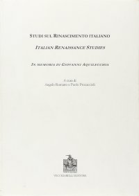 Studi sul Rinascimento Italiano. In Memoria di Giovanni Aquilecchia