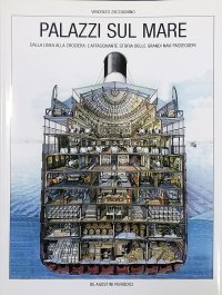 Palazzi sul mare. Dalla linea alla crociera: l'affascinante storia delle navi passeggeri