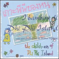 I Bambini di Phi Phi Island. Ediz. Italiana e Thailandese I Bambini di Phi Phi Island. Ediz. Italiana e Thailandese