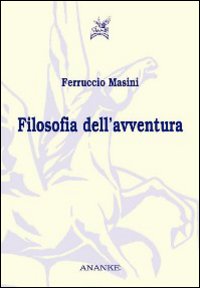 Filosofia dell'avventura Filosofia dell'avventura