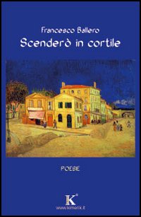 Scenderò in cortile Scenderò in cortile