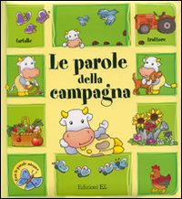 Le parole della campagna. Ediz. illustrata. Con gadget Le parole della campagna. Ediz. illustrata. Con gadget
