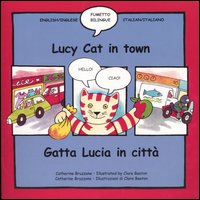 Lucy cat in town-Gatta Lucia in città. Ediz. bilingue Lucy cat in town-Gatta Lucia in città. Ediz. bilingue