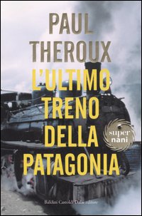 L'Ultimo treno della Patagonia L'Ultimo treno della Patagonia