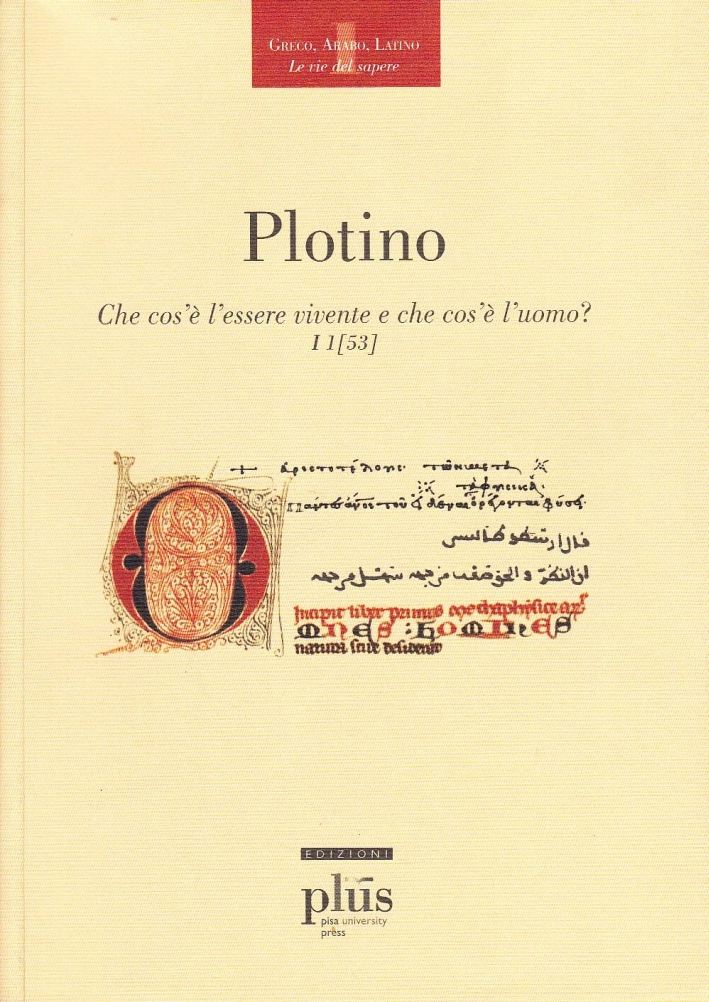Plotino. Che cos'è l'essere vivente e che cos'è l'uomo? Plotino. Che cos'è l'essere vivente e che cos'è l'uomo?