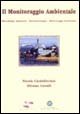 Il Monitoraggio ambientale. Vol. 1: Metodologie analitiche. Biomonitoraggio. Monitoraggio ecosistemi