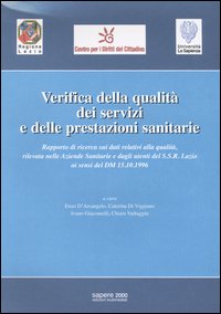 Verifica della qualità dei servizi e delle prestazioni sanitarie Verifica della qualità dei servizi e delle prestazioni sanitarie