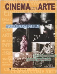 Cinema come arte. Teoria e prassi del film Cinema come arte. Teoria e prassi del film
