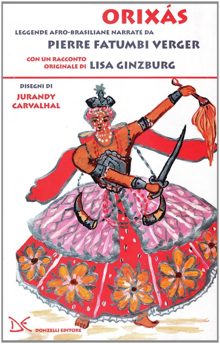 Orixàs. Leggende afro-brasiliane Orixàs. Leggende afro-brasiliane