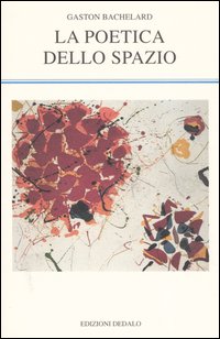 La Poetica dello spazio La Poetica dello spazio