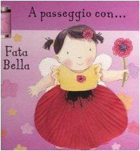 A Passeggio Con... Fata Bella A Passeggio Con... Fata Bella