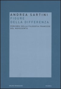 Filosofie delle Differenza. Percorsi delle Filosofia Francese del Novecento Filosofie delle Differenza. Percorsi delle Filosofia Francese del Novecento