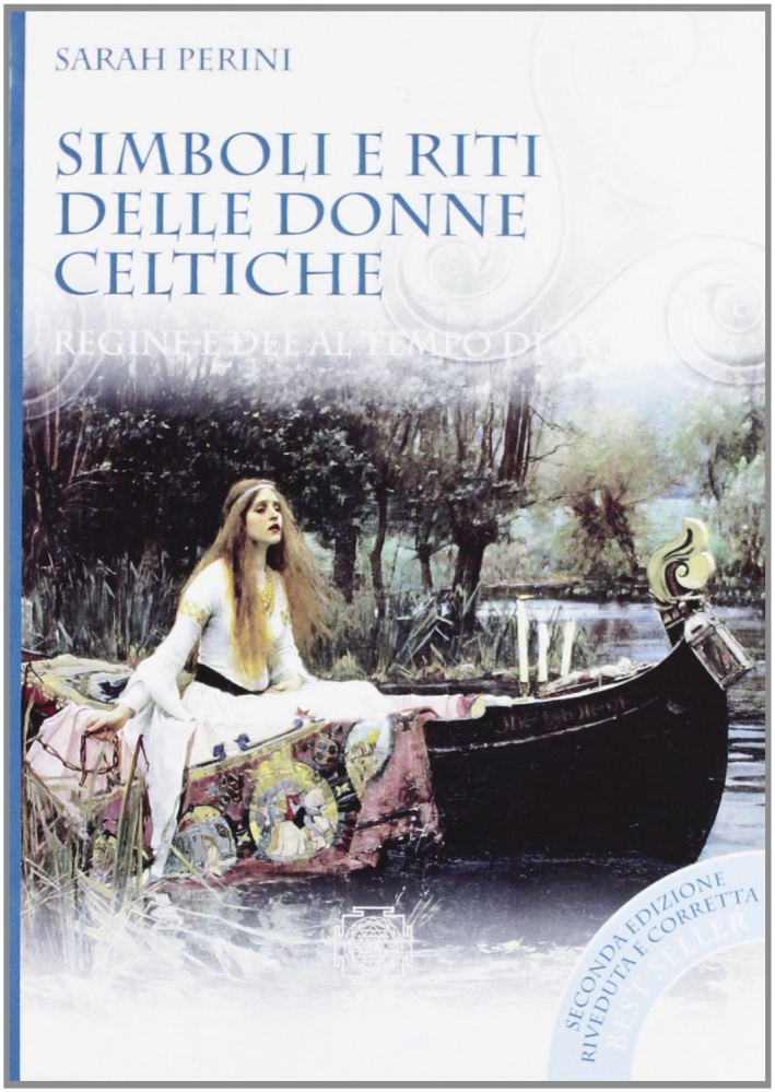 Simboli e riti delle donne celtiche, regine e dee al tempo di Artù Simboli e riti delle donne celtiche, regine e dee al tempo di Artù