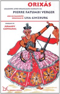 Orixàs. Leggende afro-brasiliane