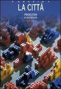 La città. Proiezioni e scritture