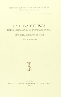 La Lega etrusca dalla Dodecapoli ai Quindecim populi