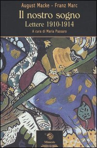 Il Nostro sogno. Lettere 1910-1914
