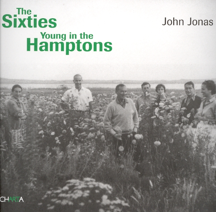 John Jonas Gruen. The Sixties. Young in the Hamptons John Jonas Gruen. The Sixties. Young in the Hamptons
