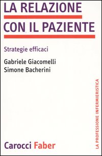 La Relazione con il Paziente. Strategie Efficaci La Relazione con il Paziente. Strategie Efficaci