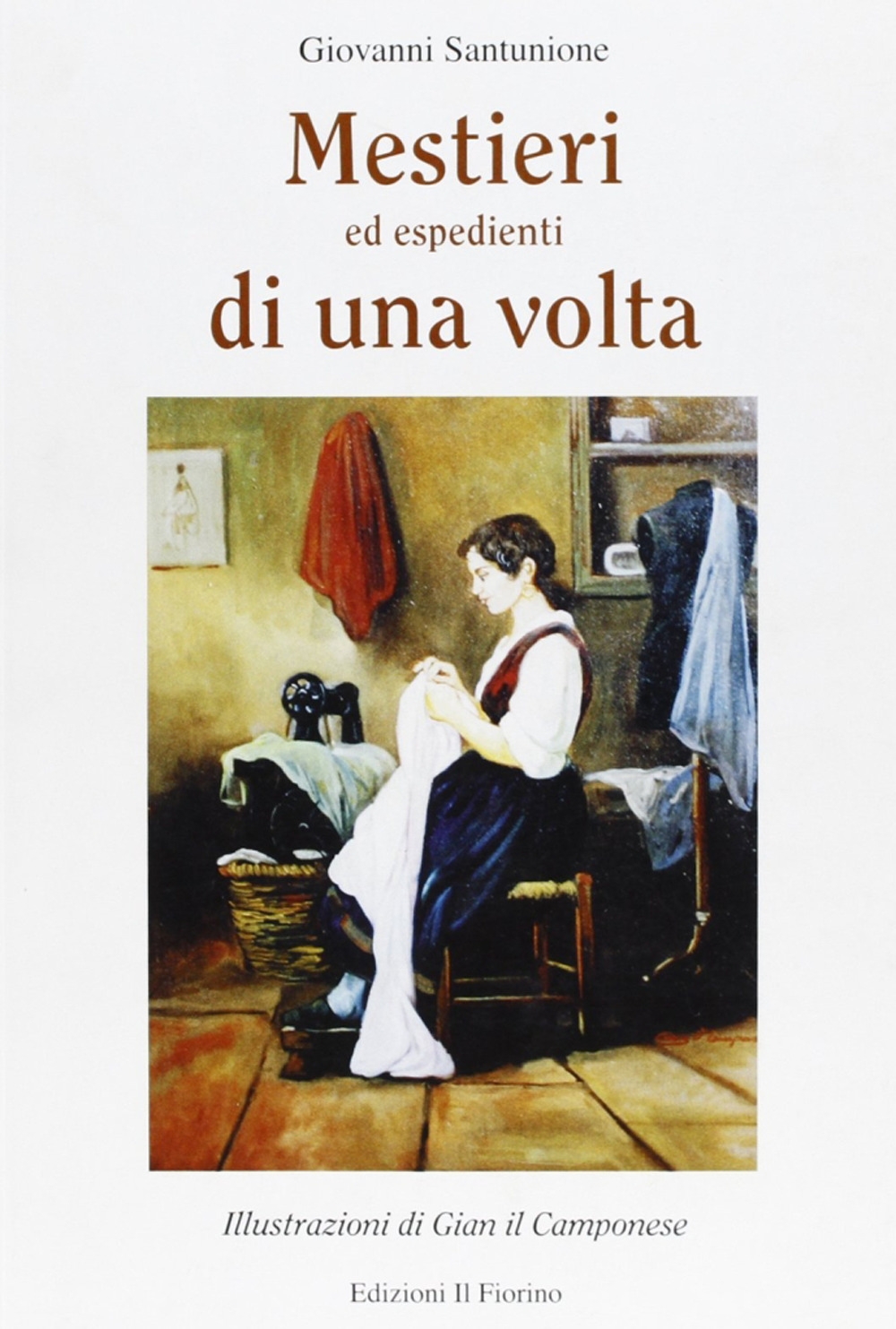 Mestieri ed espedienti di una volta Mestieri ed espedienti di una volta