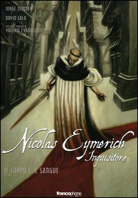 Il corpo e il sangue. Nicolas Eymerich inquisitore. Vol. 1 Il corpo e il sangue. Nicolas Eymerich inquisitore. Vol. 1