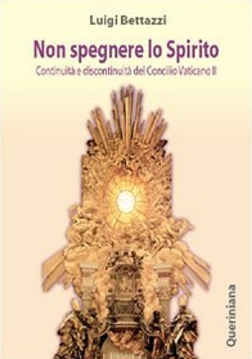 Non spegnere lo Spirito. Continuità e discontinuità del Concilio Vaticano II Non spegnere lo Spirito. Continuità e discontinuità del Concilio Vaticano II