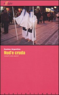 Nud'e cruda. Taranto mon amour Nud'e cruda. Taranto mon amour