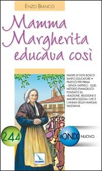 Mamma Margherita educava così