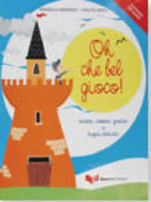 Oh che bel gioco! Recitare... cantare... giocare in lingua italiana. Con CD Audio Oh che bel gioco! Recitare... cantare... giocare in lingua italiana. Con CD Audio