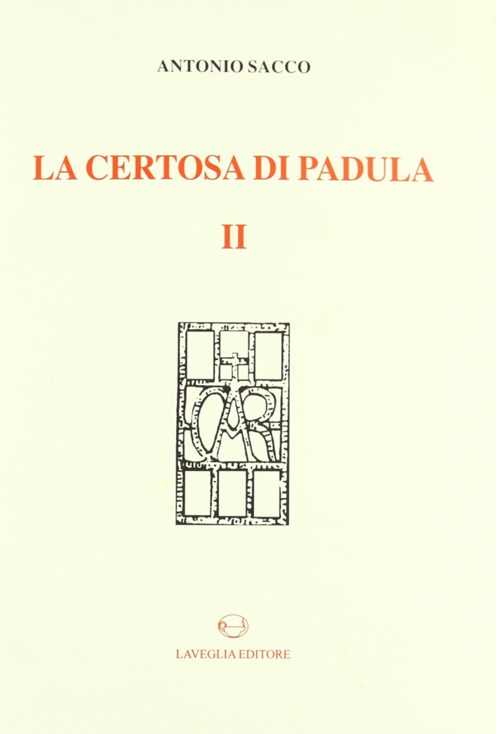 La Certosa di Padula. Vol. 2 La Certosa di Padula. Vol. 2