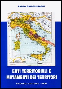 Enti territoriali e mutamenti dei territori Enti territoriali e mutamenti dei territori