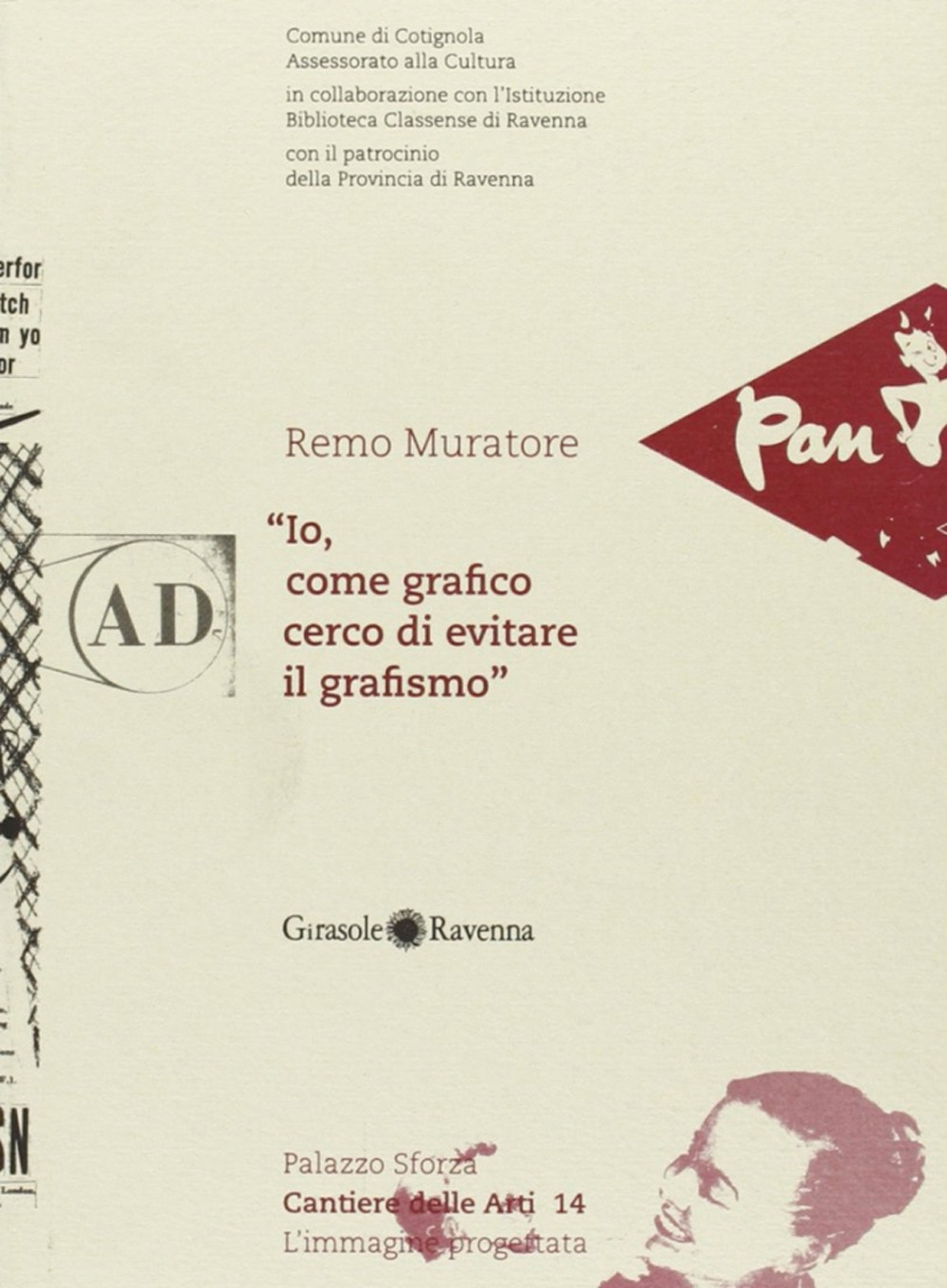 Io come grafico cerco di evitare il grafismo Io come grafico cerco di evitare il grafismo