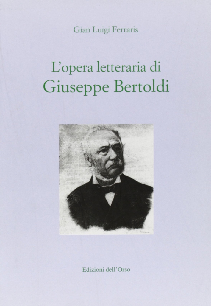 L'opera letteraria di Giuseppe Bertoldi L'opera letteraria di Giuseppe Bertoldi