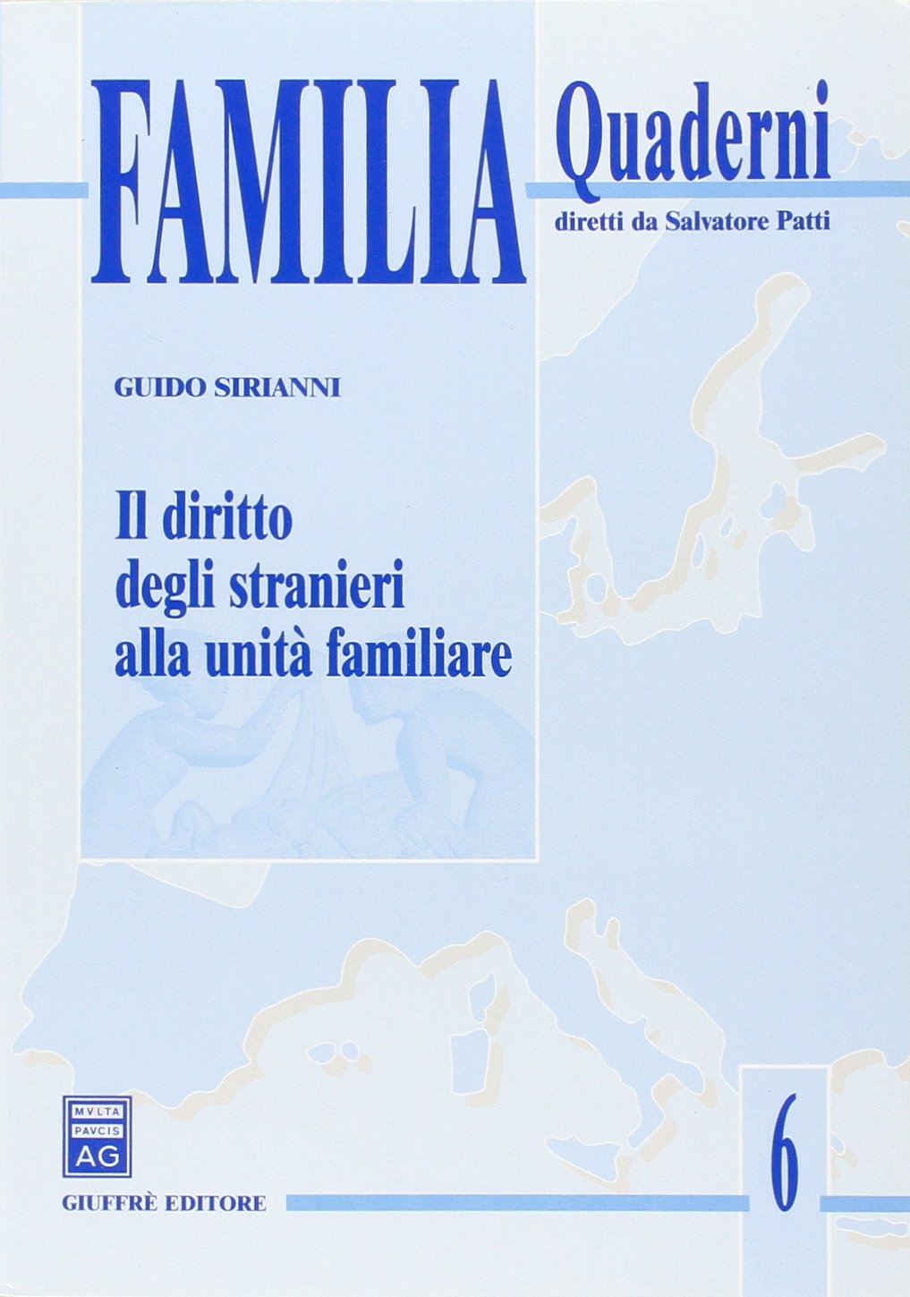 Il diritto degli stranieri alla unità familiare Il diritto degli stranieri alla unità familiare
